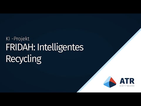 FRIDAH: Intelligentes Recycling